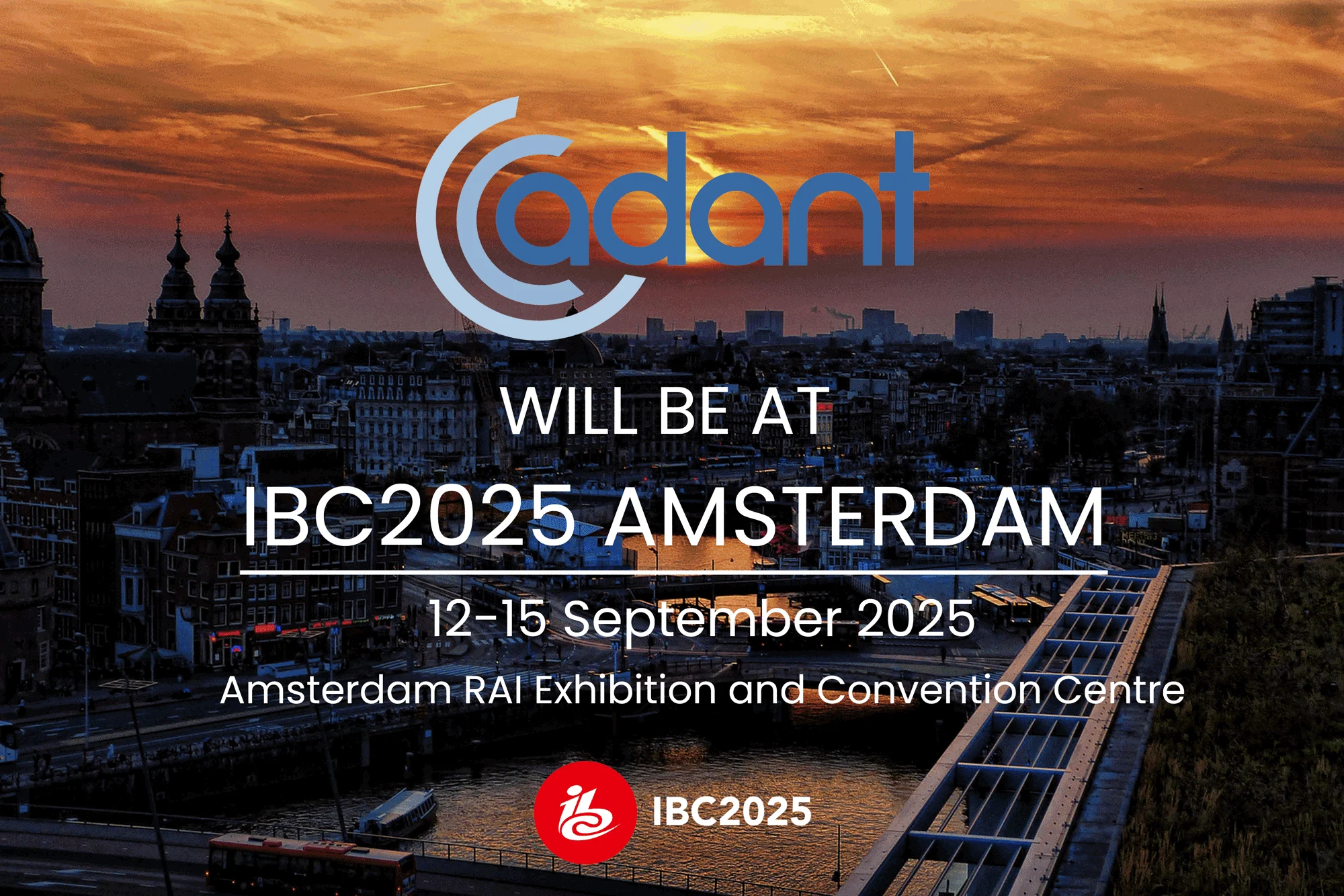 Adant in Amsterdam for IBC2025 - adant.com